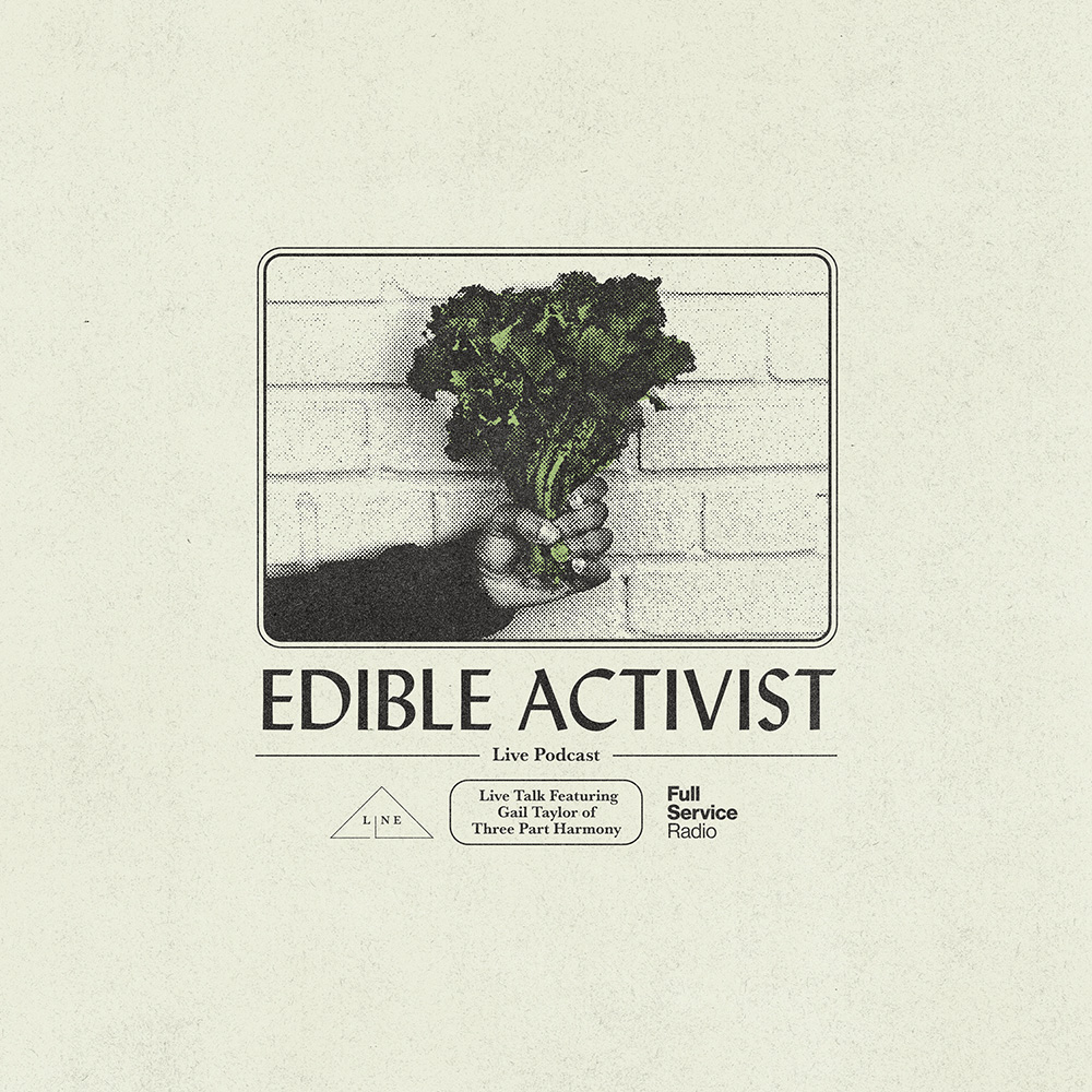 A poster to Edible Activist Live Podcast at the LINE DC