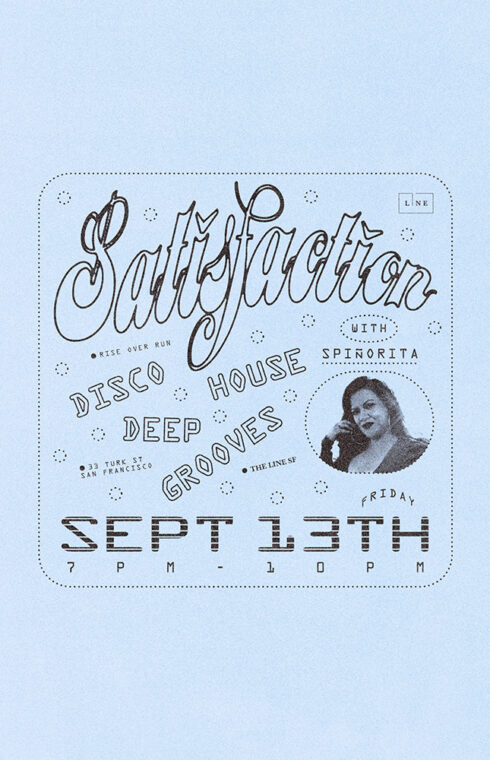 A poster to a music event, Satisfaction with Spinorita on September 13th at Rise Over Run in the LINE SF