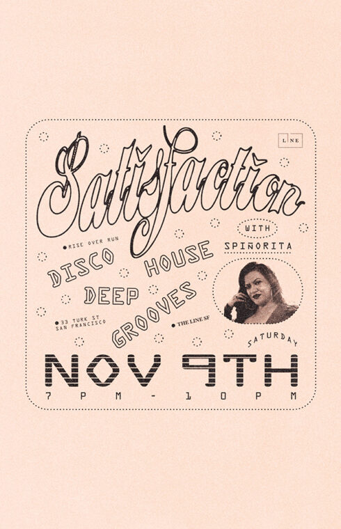 A poster to a music event, Satisfaction with Spinorita on November 9th at Rise Over Run in the LINE SF